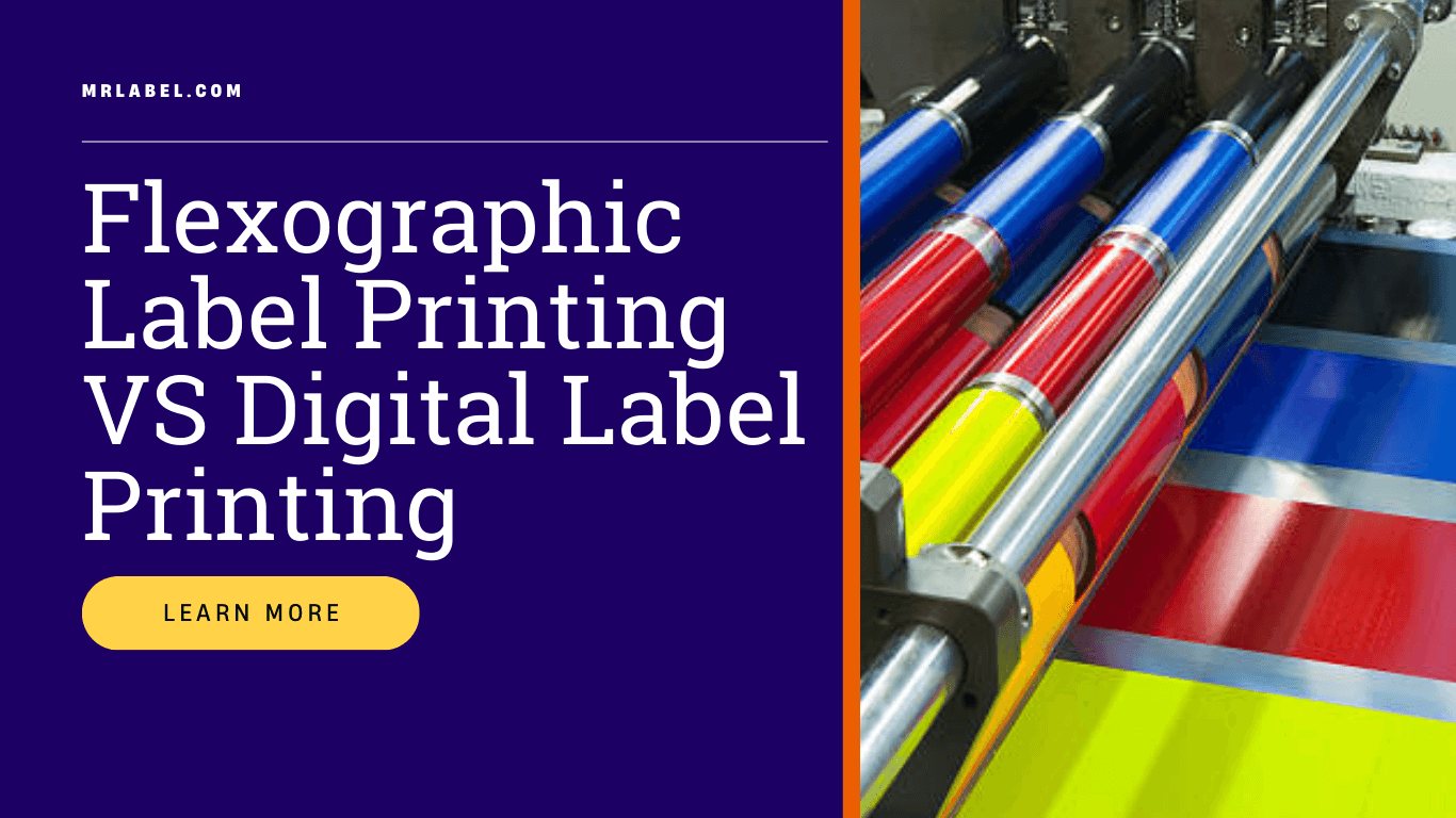 Flexographic label printing versus digital label printing comparison