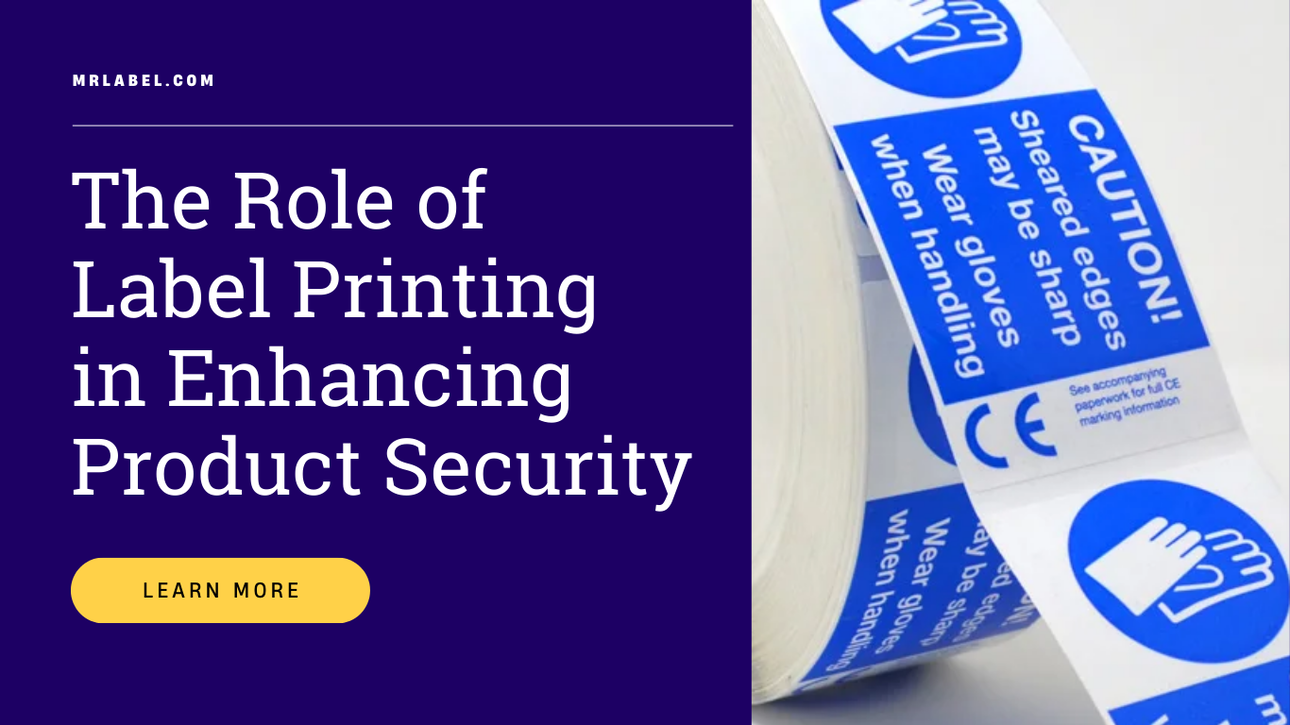 Security label printing technologies for product protection
