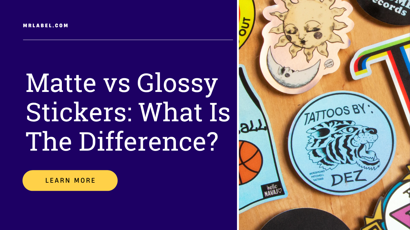 Matte versus glossy stickers comparison