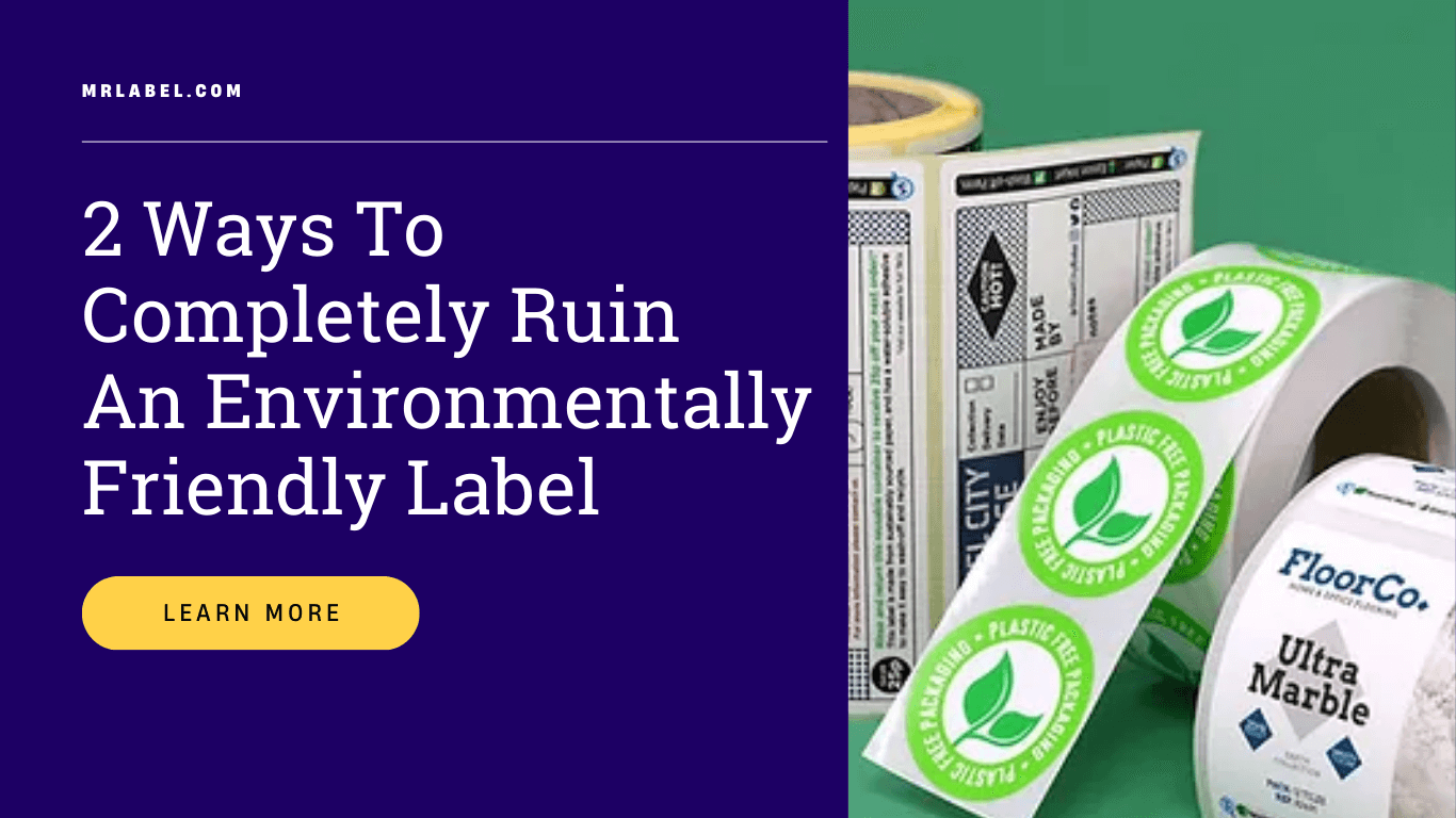Common mistakes that ruin environmentally friendly labels