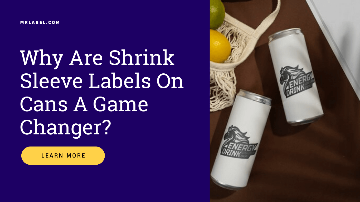 Shrink sleeve labels applied to beverage cans showing 360-degree coverage