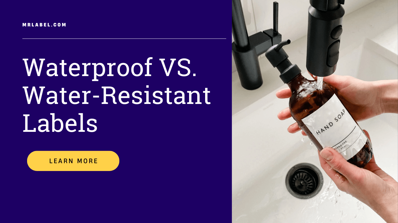 Waterproof vs water-resistant labels comparison
