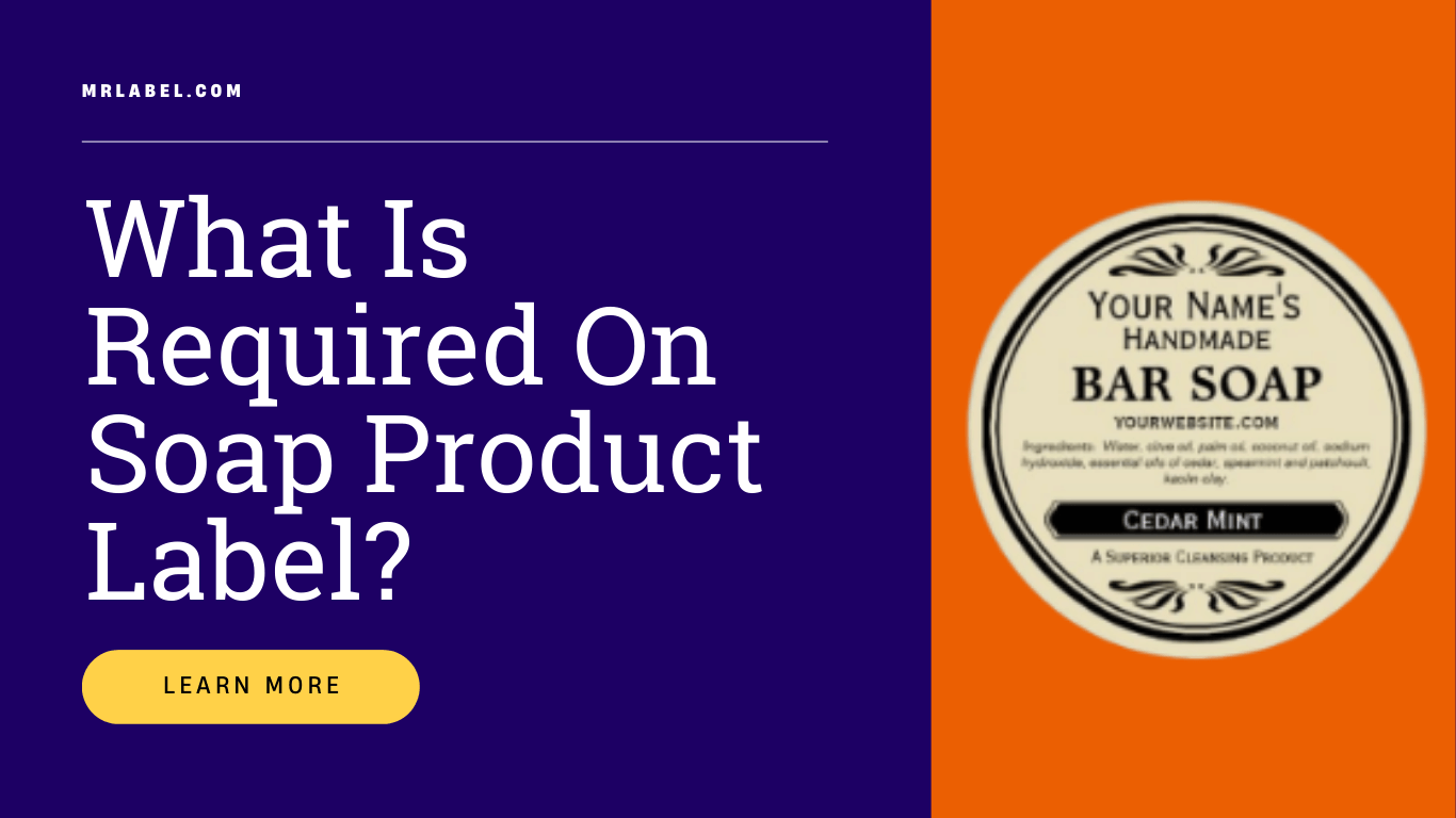 Soap product label requirements
