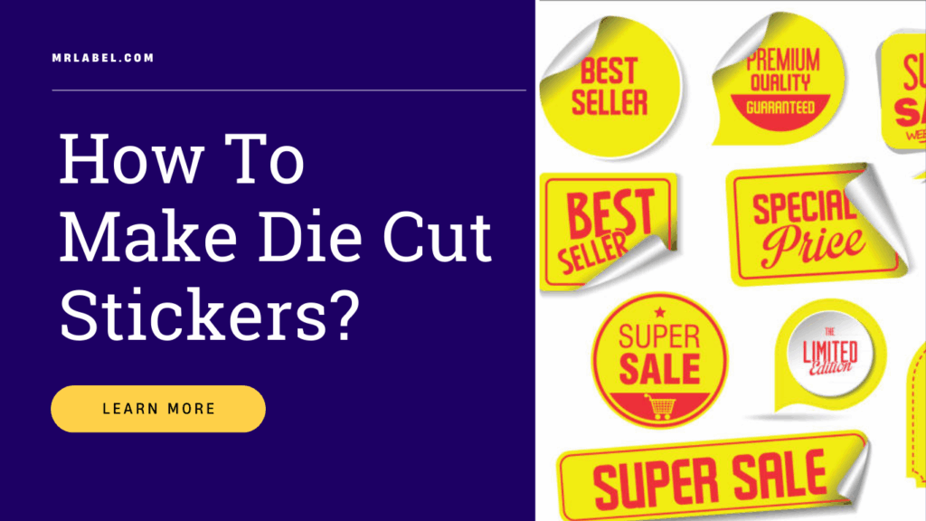 How to make Die Cut Stickers