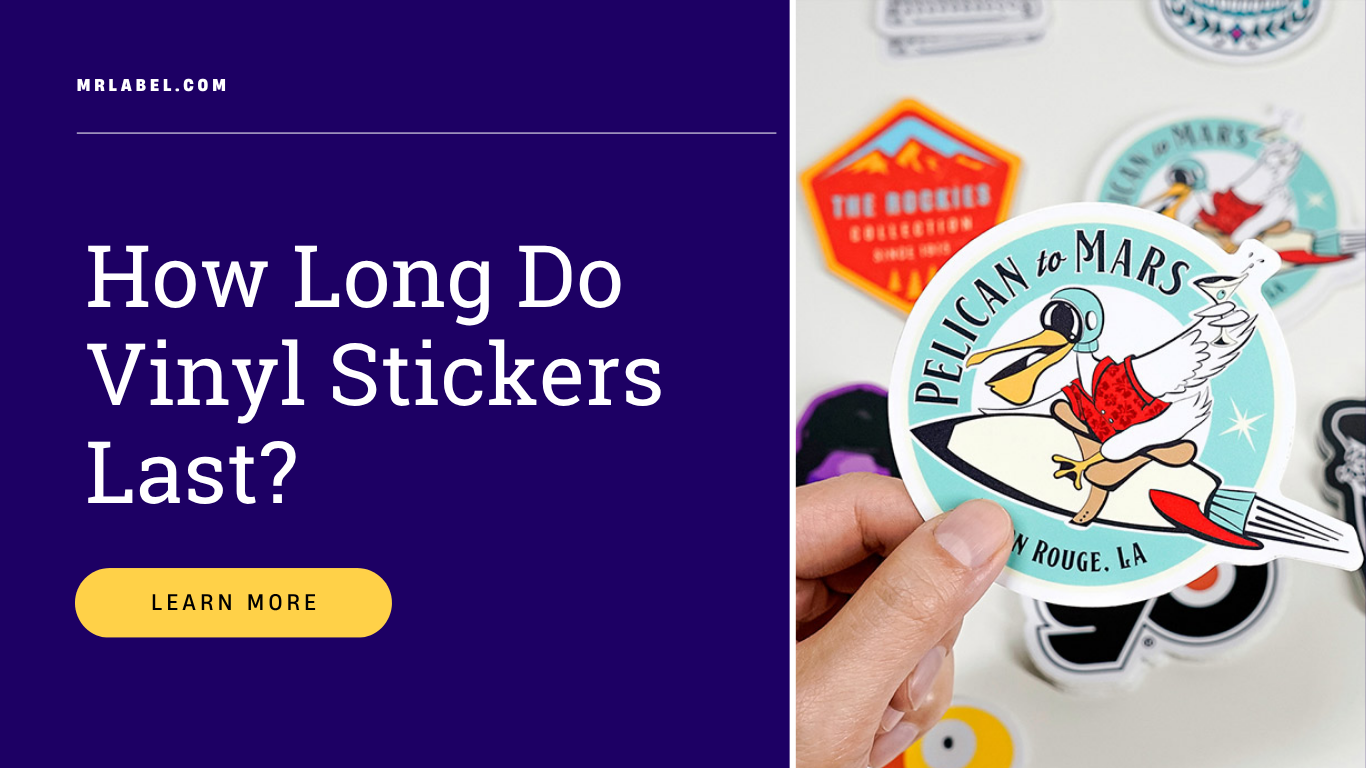 How long do vinyl stickers last