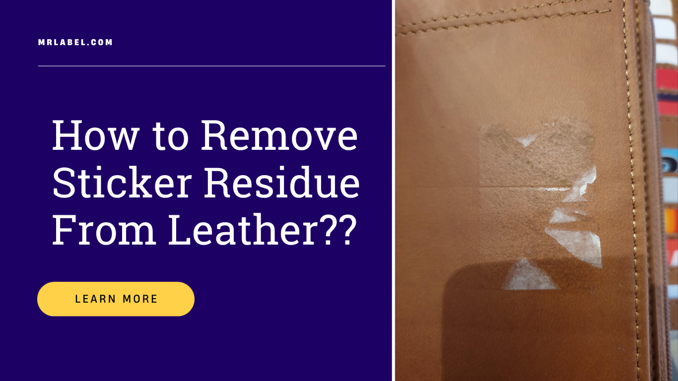 how to remove sticker residue from leather