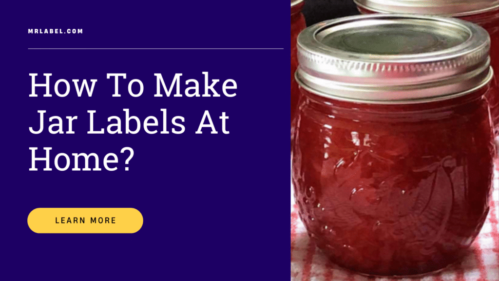 How To Make Jar Labels At Home